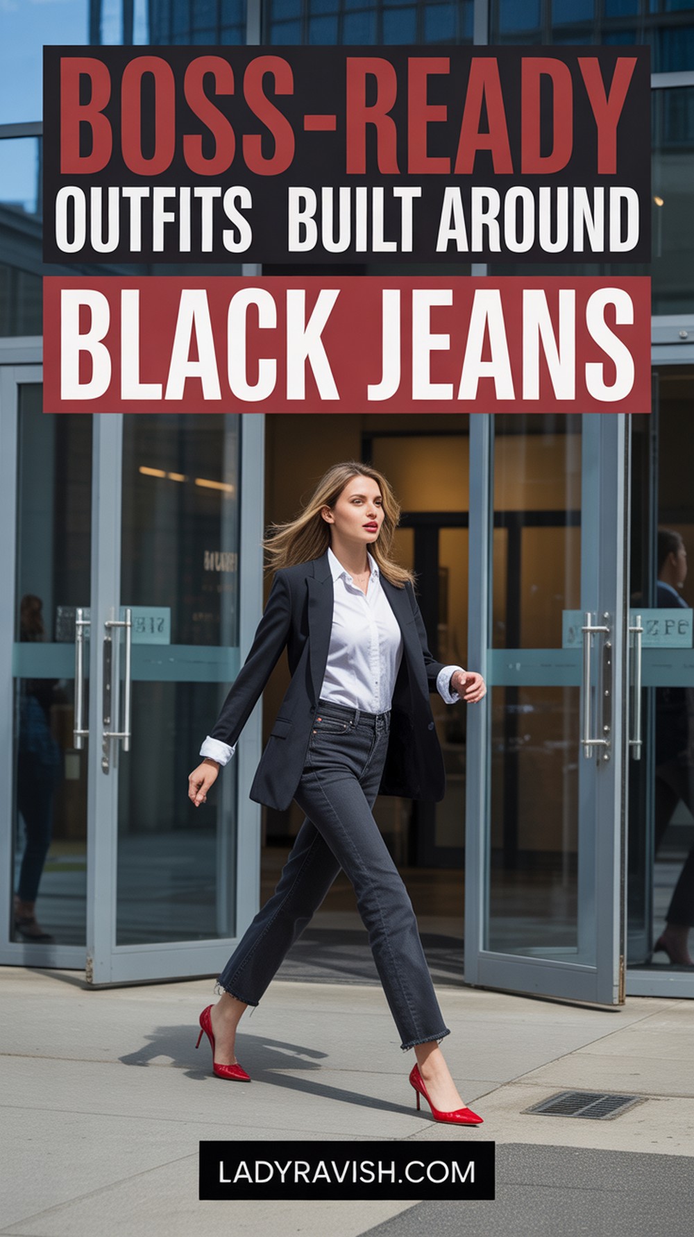 Boss Ready Outfits Built Around Black Jeans