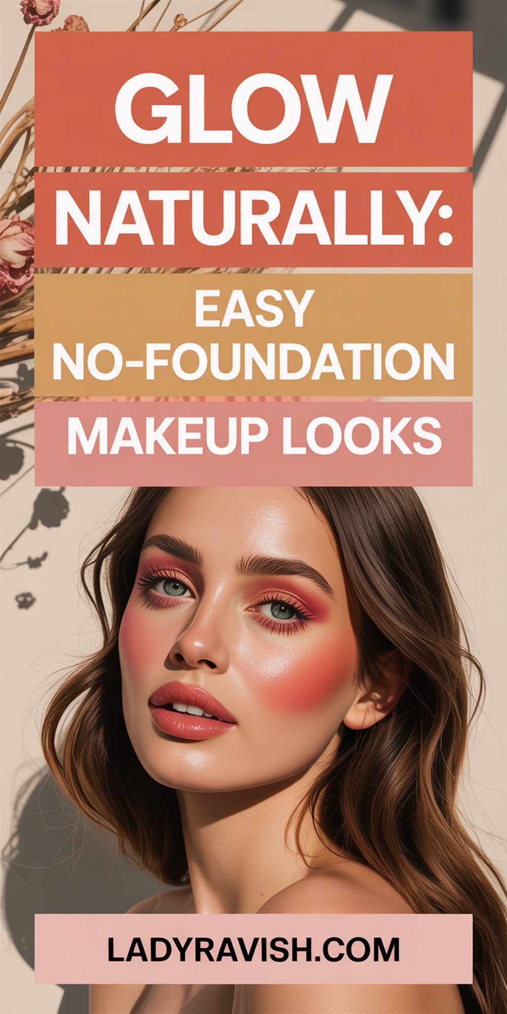 Glow Naturally Easy No Foundation Makeup Looks