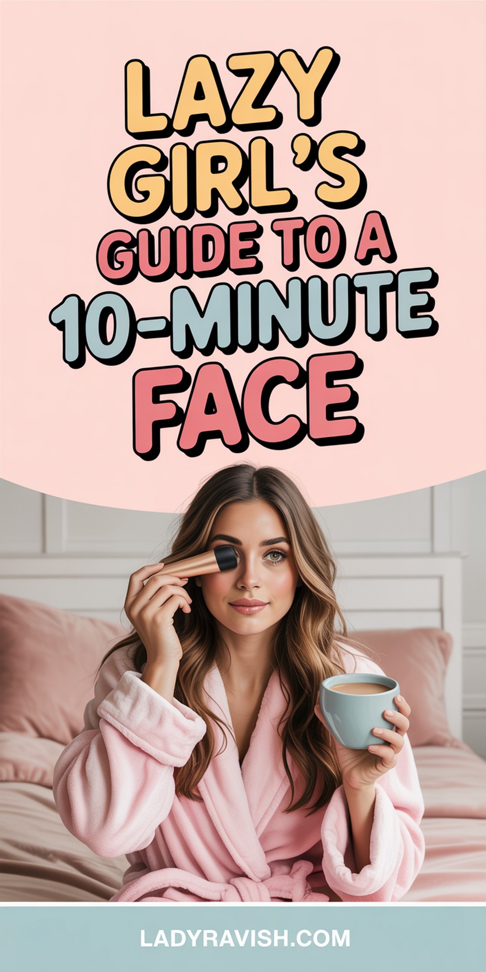 Lazy Girl’s Guide to a Minute Face