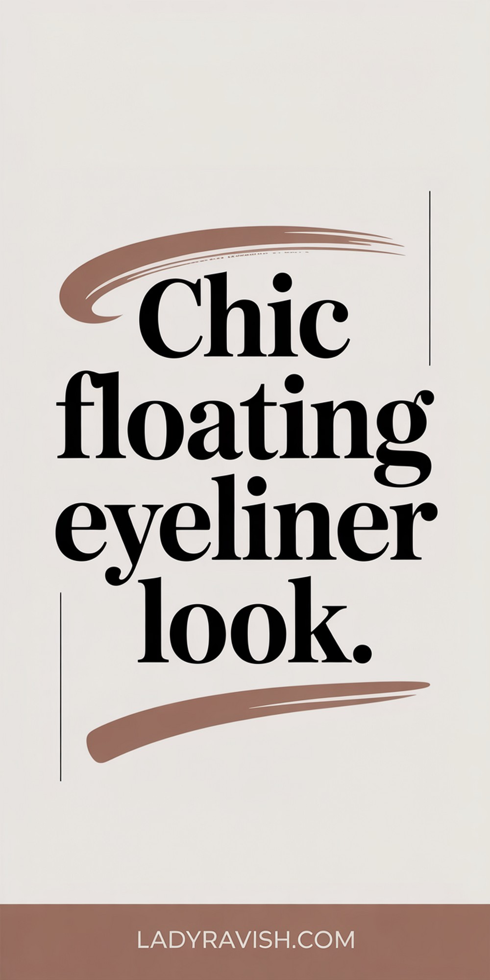 Minimalist Floating Liner Look