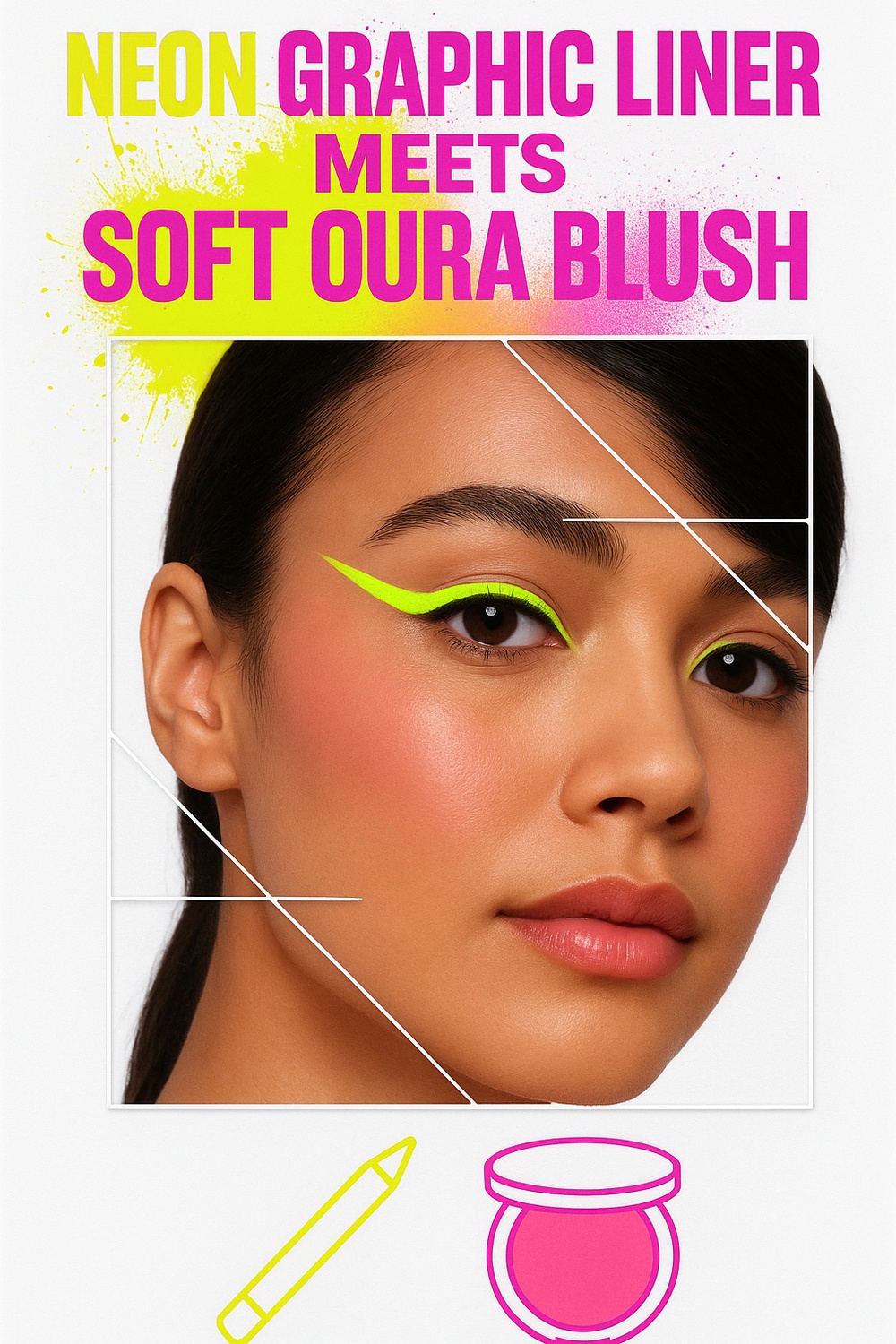 Neon Graphic Liner Meets Soft Oura Blush