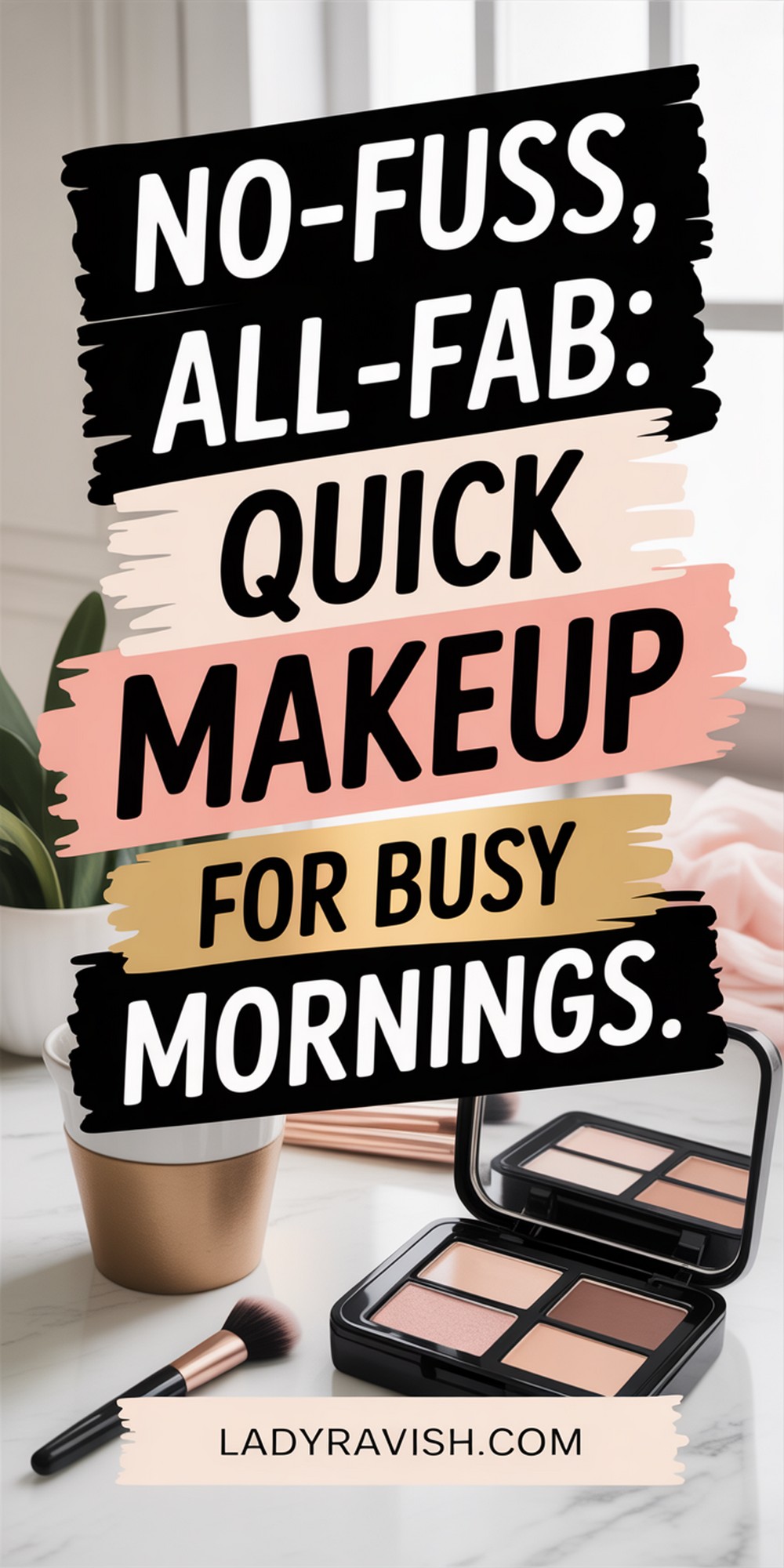 Quick Makeup for Busy Mornings