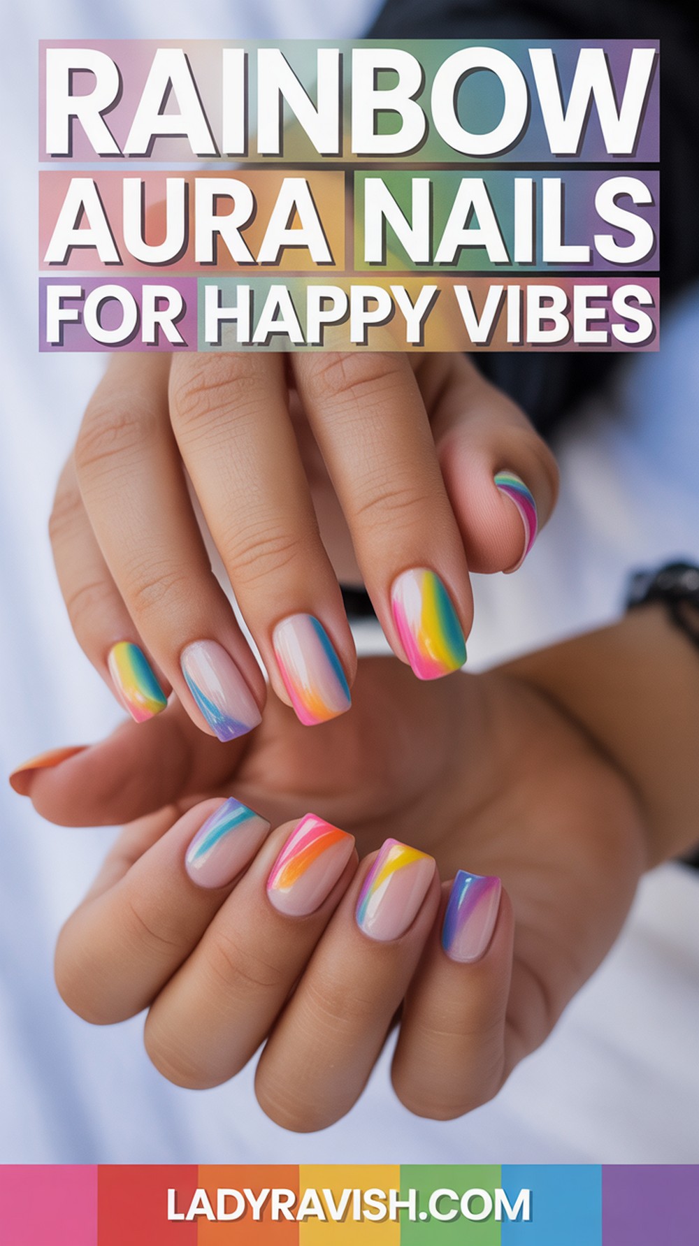 Rainbow Aura Nails for Positive Vibes Only