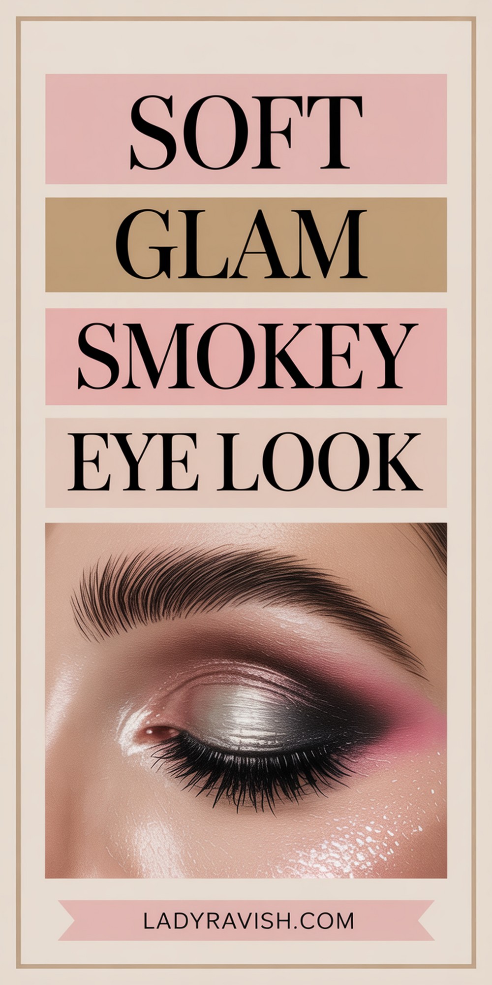 Soft Glam Smokey Eyes You Can Wear Anytime